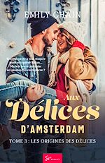 Télécharger le livre :  Aux Délices d'Amsterdam - Les Origines des Délices