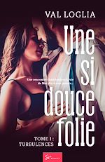 Télécharger le livre :  Une si douce folie -Turbulences