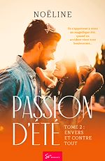 Télécharger le livre :  Passion d'été - Envers et contre tout