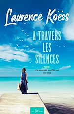 Télécharger le livre :  À travers les silences - Tome 1