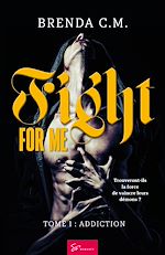 Télécharger le livre :  Fight For Me - Addiction