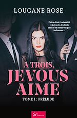 Télécharger le livre :  À trois, je vous aime - Prélude