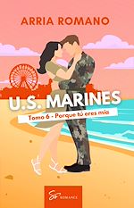 Download this eBook U.S. Marines - Tomo 6 - Porque tú eres mía