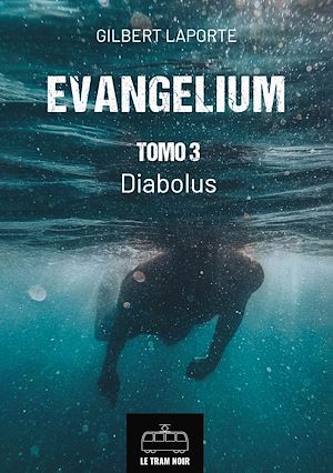 Téléchargez le livre :  Evangelium - Tomo 3 - Diabolus