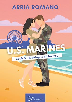 Téléchargez le livre :  US. Marines Book 5 - Risking it all for You