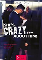 Télécharger le livre :  She's Crazy… About Him!