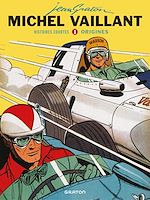 Télécharger le livre :  Michel Vaillant - Histoires courtes - Tome 1 - Origines