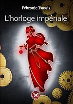 Télécharger le livre :  L'horloge impériale