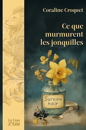 Téléchargez le livre :  Ce que murmurent les jonquilles
