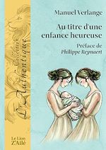 Télécharger le livre :  Au titre d'une enfance heureuse