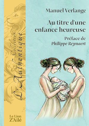 Téléchargez le livre :  Au titre d'une enfance heureuse