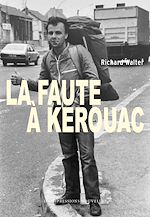 Télécharger le livre :  La Faute à Kerouac