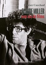 Télécharger le livre :  Claude Miller, une vie de films