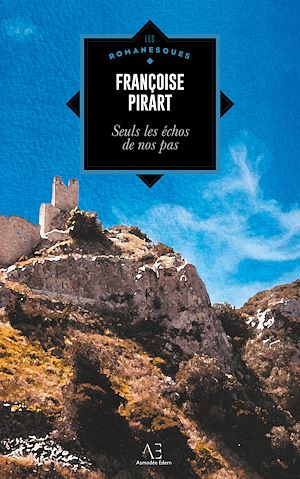 Téléchargez le livre :  Seuls les échos de nos pas