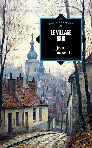 Téléchargez le livre :  Le village gris