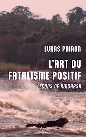 Téléchargez le livre :  L'Art du fatalisme positif