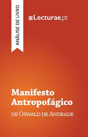 Téléchargez le livre :  Manifesto Antropofágico — Oswald de Andrade (análise de livro)