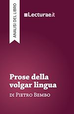 Télécharger le livre :  Prose della volgar lingua - Pietro Bembo (analisi del libro)