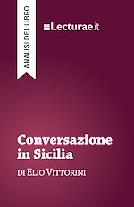 Télécharger le livre :  Conversazione in Sicilia - Elio Vittorini (analisi del libro)