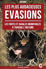 Télécharger le livre :  Les plus audacieuses évasions
