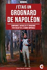 Télécharger le livre :  J'étais un Grognard de Napoléon