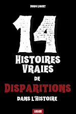 Télécharger le livre :  14 Histoires vraies de disparitions dans l'histoire