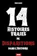 Télécharger le livre :  14 Histoires vraies de disparitions dans l'histoire