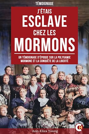 Téléchargez le livre :  J'Étais Esclave Chez Les Mormons