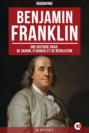 Téléchargez le livre :  Benjamin Franklin