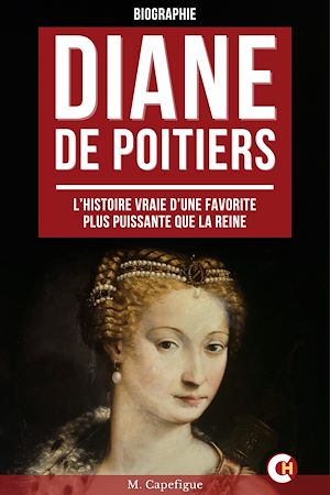 Téléchargez le livre :  Diane de Poitiers