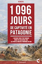 Télécharger le livre :  1 096 Jours de Captivité en Patagonie