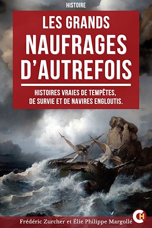 Téléchargez le livre :  Les Grands Naufrages d'Autrefois