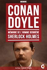 Télécharger le livre :  Conan Doyle, Mémoire de l'Homme derrière Sherlock Holmes