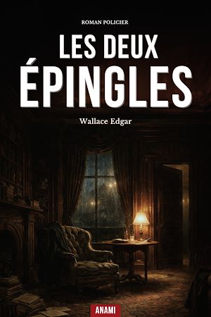 Téléchargez le livre :  Les Deux Épingles