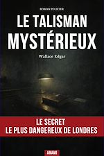 Télécharger le livre :  Le talisman mystérieux
