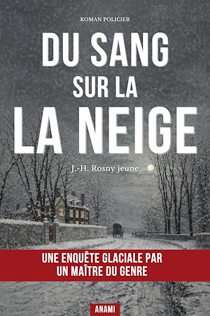 Téléchargez le livre :  Du sang sur la neige