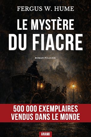 Téléchargez le livre :  Le Mystère du Fiacre