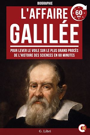 Téléchargez le livre :  L'Affaire Galilée en 60MIN