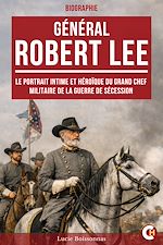 Télécharger le livre :  Général Robert Lee