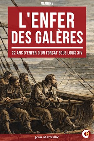 Téléchargez le livre :  L'Enfer des Galères