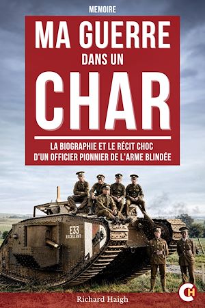 Téléchargez le livre :  Ma guerre dans un Char