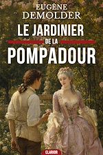Télécharger le livre :  Le Jardinier de la Pompadour