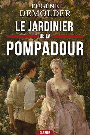 Téléchargez le livre :  Le Jardinier de la Pompadour
