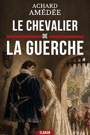 Download the eBook: Le Chevalier de La Guerche