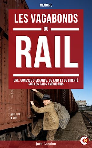 Téléchargez le livre :  Les Vagabonds du rail