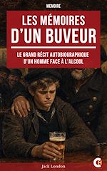 Télécharger le livre :  Les Mémoires d'un Buveur