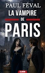 Télécharger le livre :  La Vampire de Paris