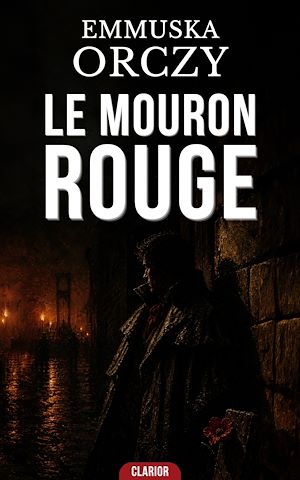 Téléchargez le livre :  Le Mouron Rouge