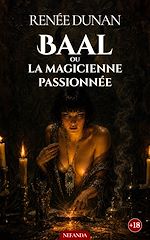 Télécharger le livre :  Baal ou la magicienne passionnée