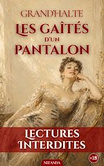 Télécharger le livre :  Les Gaîtés d'un Pantalon